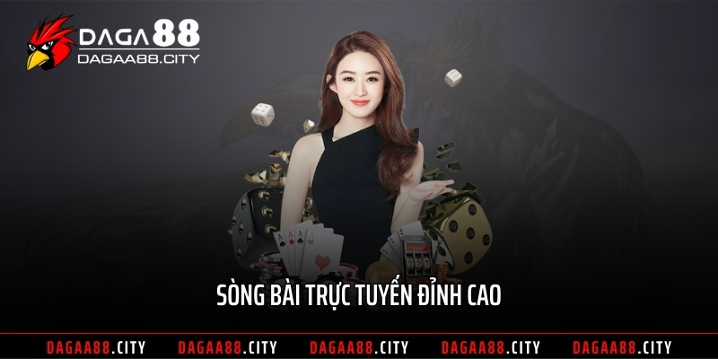 Sòng bài trực tuyến đỉnh cao